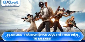 FC Online - Trải Nghiệm Cá Cược Thể Thao Điện Tử Tại 8XBET